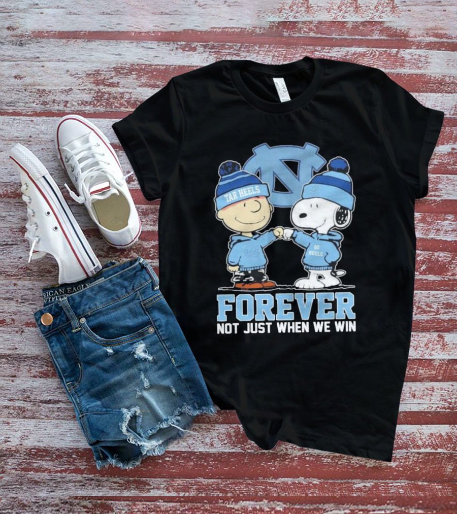 Snoopy And Charlie Brown North Carolina Tar Heels Go Heels Forever Not Just When We Win T-Shirt