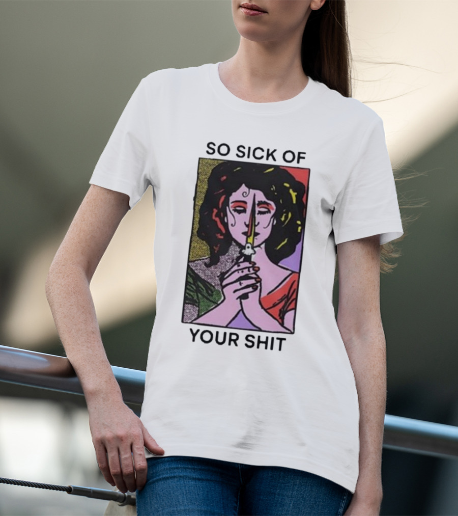 So Sick Of Your Shit Woman Holding Knife Colorful Pop T-Shirt