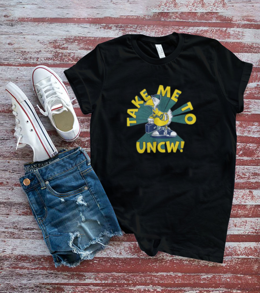 Take Me To UNCW Seahawk Wearing Cap And Sneakers T-Shirt