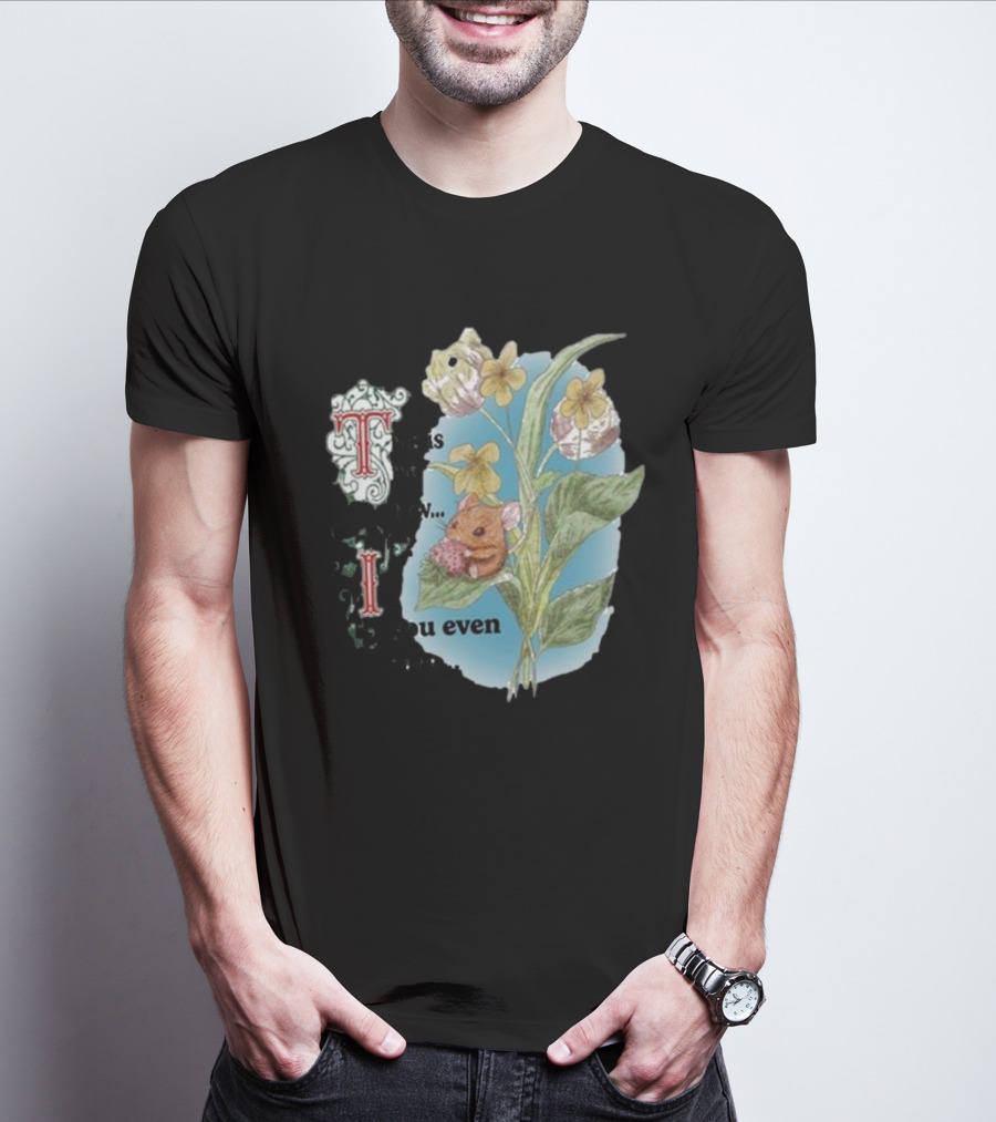 This Is Me Btw If You Even Care Vintage Floral Mouse T-Shirt