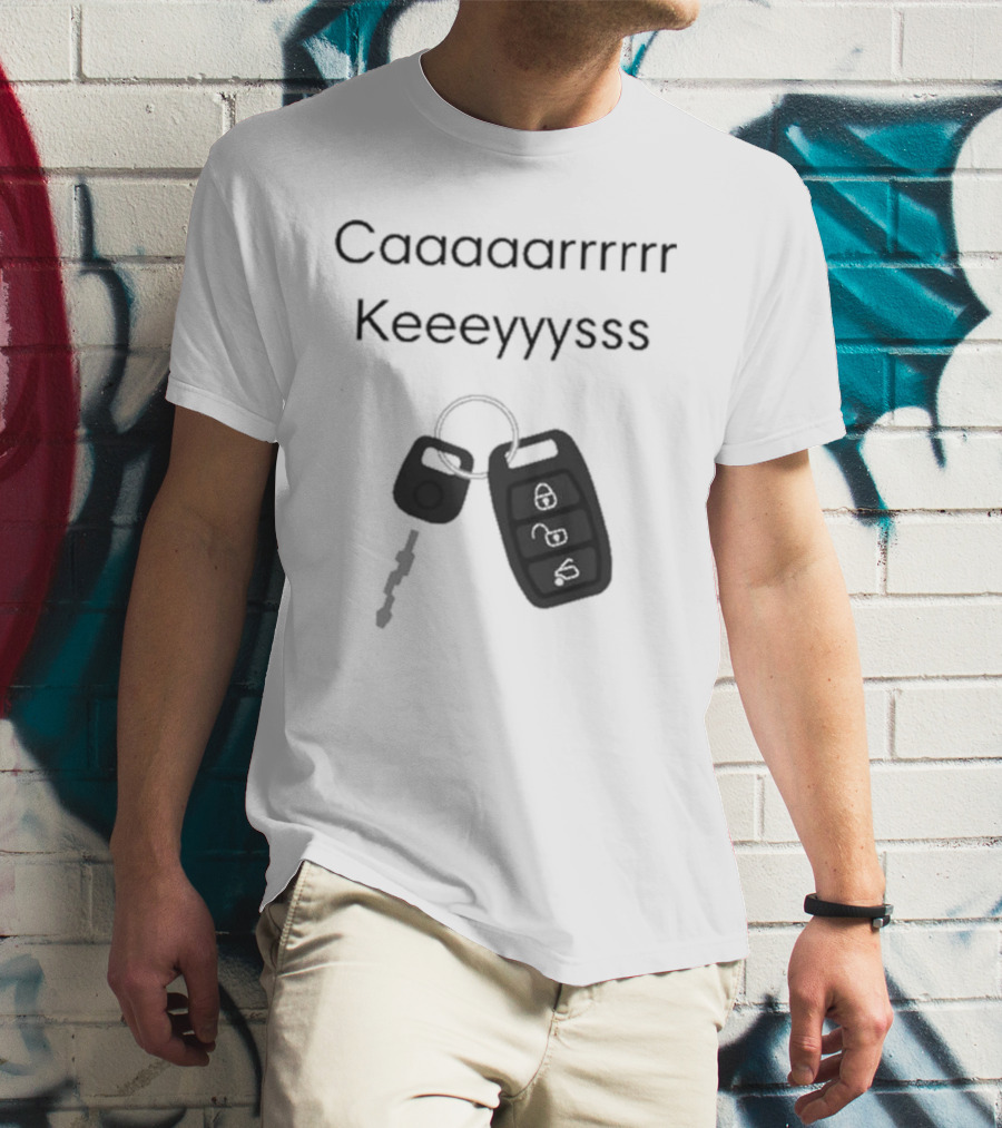 Our Most Popular Request Has Arrived Cashs Caaaaaarrrrr Keeeyyyssss Car Keys T-Shirt
