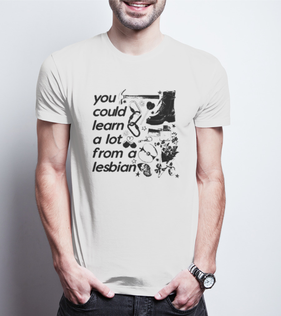 You Could Learn A Lot From A Lesbian Combat Boots Handcuffs Flowers Tools Heart Infinity Stars T-Shirt