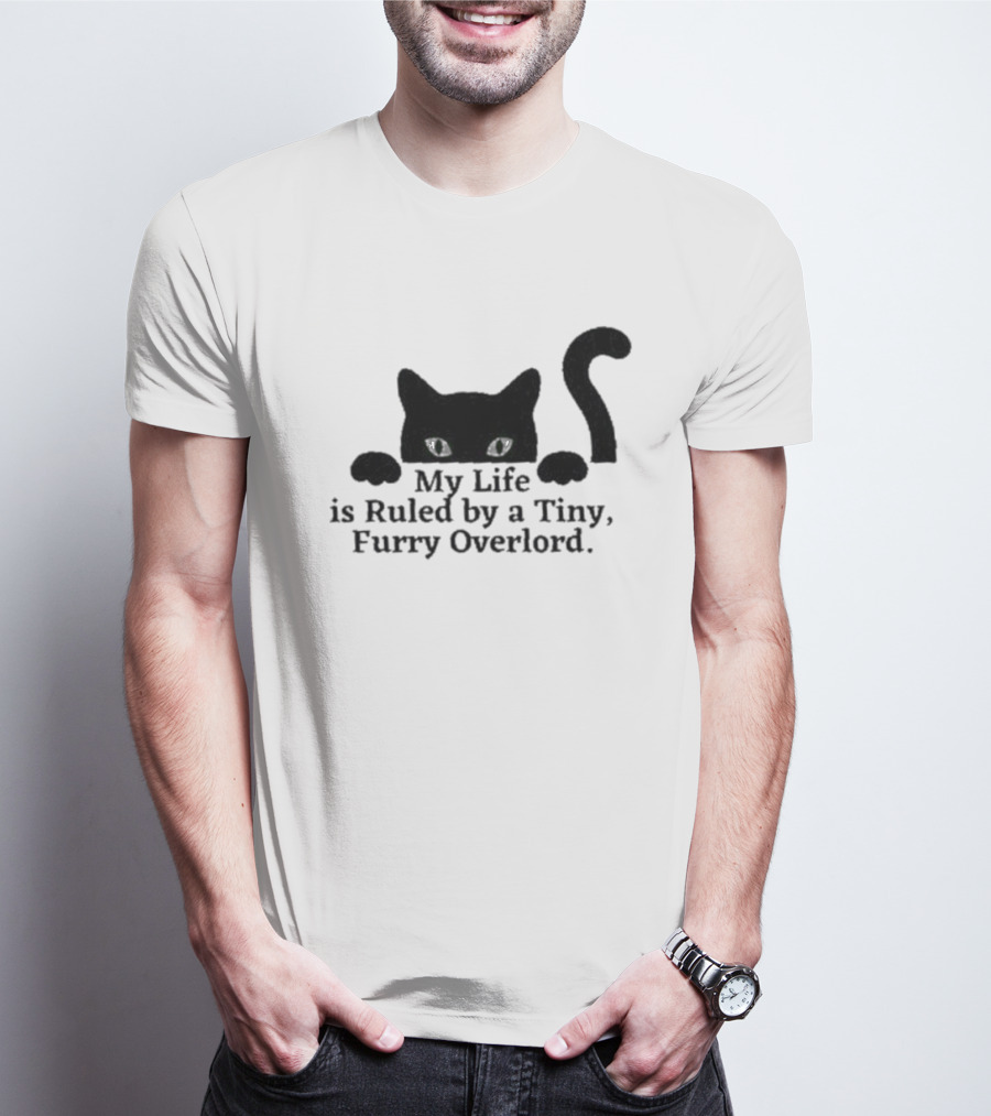 Black Cat My Life Is Ruled By A Tiny Furry Overlord T-Shirt