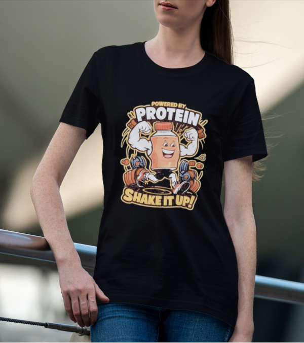 Powered By Protein Shake It Up Flexing Cartoon Bottle With Weights T-Shirt