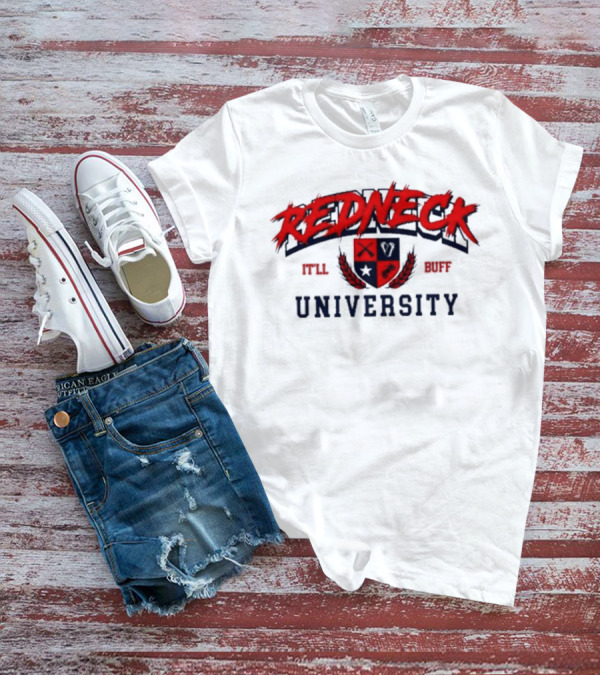 Redneck University It'll Buff Crest T-Shirt