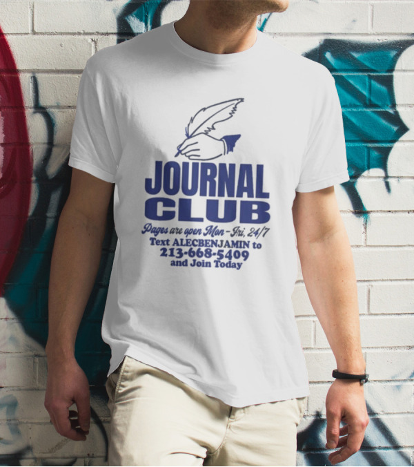 Alec Benjamin Journal Club Pages Are Open 24/7 Text To Join Today T-Shirt