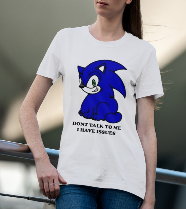 Dont Talk To Me I Have Issues Mamonoworld T-Shirt
