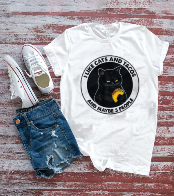 Black Cat I Like Cats And Tacos And Maybe 3 People T-Shirt
