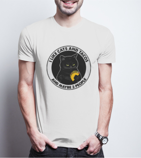 Black Cat I Like Cats And Tacos And Maybe 3 People T-Shirt