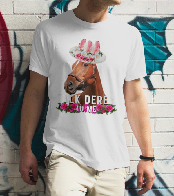 Talk Derby To Me Horse Racing Funny Derby Day Roses Hat T-Shirt