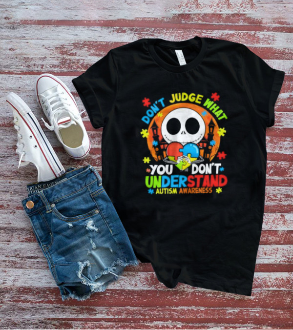 Don't Judge What You Don't Understand Jack Skellington Autism Awareness T-Shirt