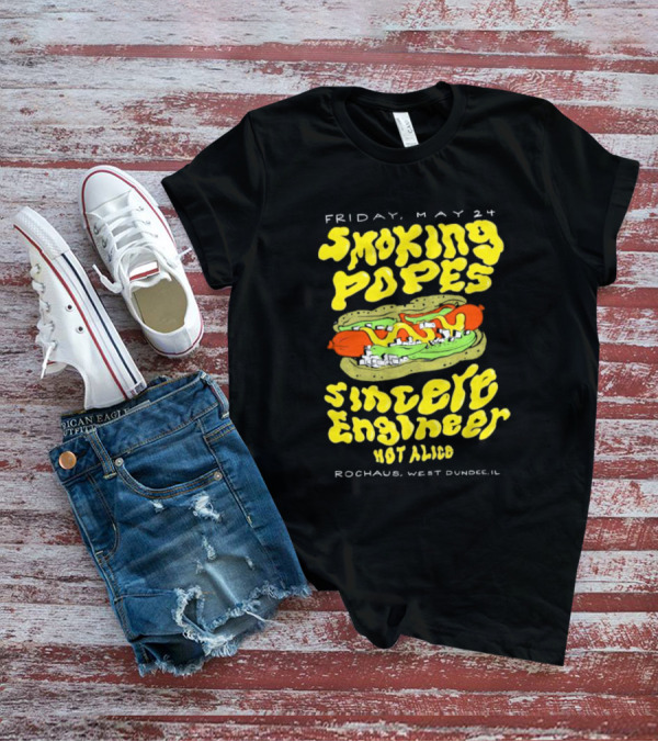 Friday May 24 Smoking Popes Sincere Engineer Hot Alice Rochaus West Dundee IL T-Shirt