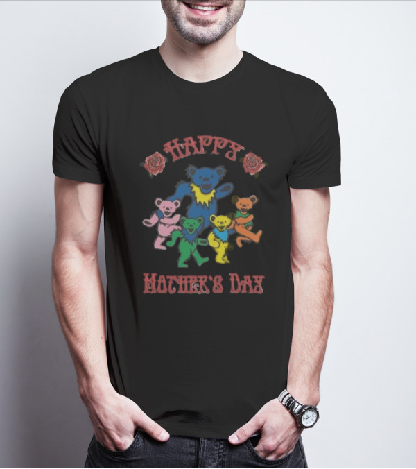 Happy Mother's Day Grateful Dead Dancing Bears Roses T-Shirt
