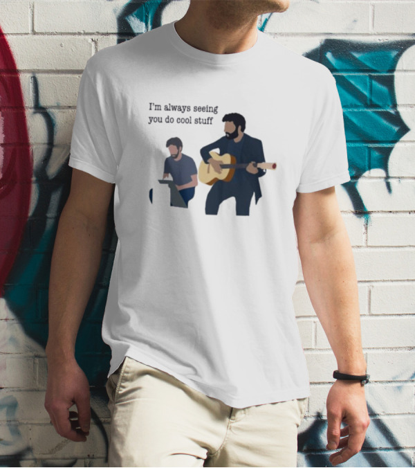 I’m Always Seeing You Do Cool Stuff Guitar And Keyboard Duo T-Shirt