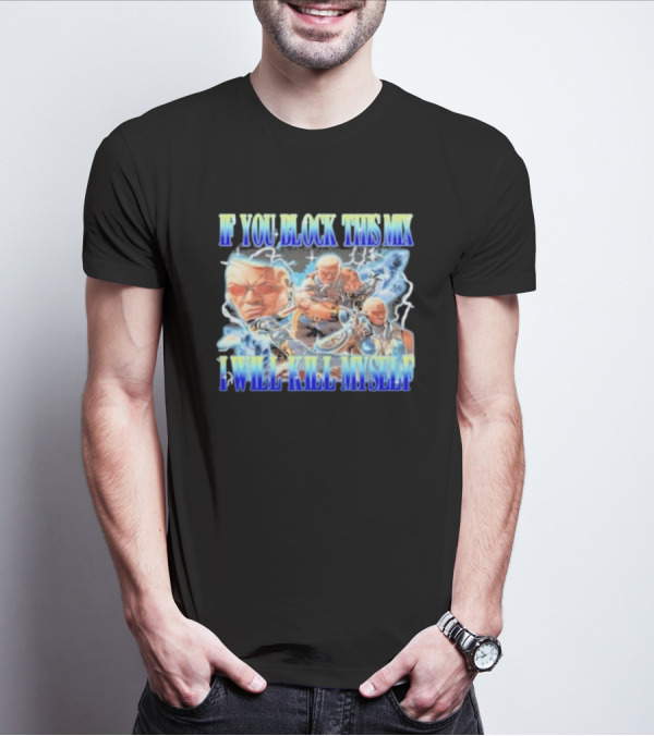 Raven Tekken If You Block This Mix I Will Kill Myself T-Shirt