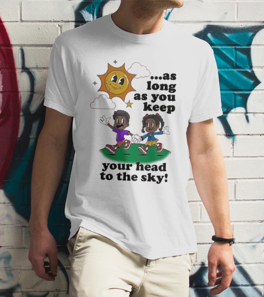 Keep Your Head To The Sky Sun And Kids Running Playfully T-Shirt