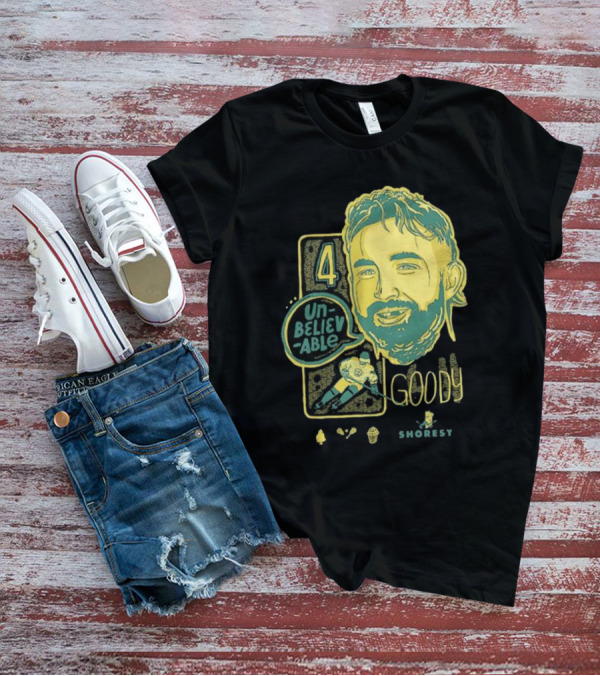 Shoresy Goody Unbelievable 4 T-Shirt