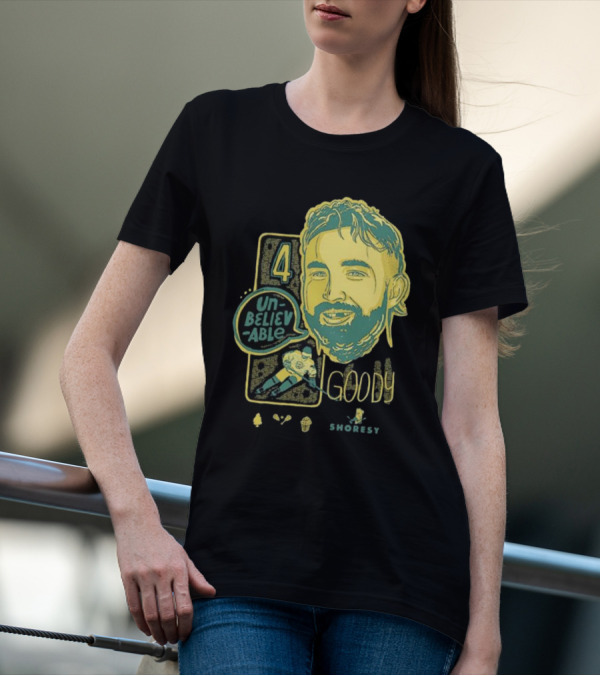 Shoresy Goody Unbelievable 4 T-Shirt