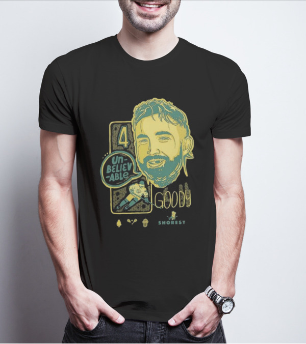 Shoresy Goody Unbelievable 4 T-Shirt