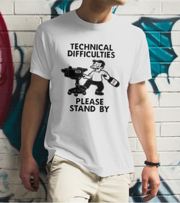 Technical Difficulties Please Stand By Camera Man TV T-Shirt