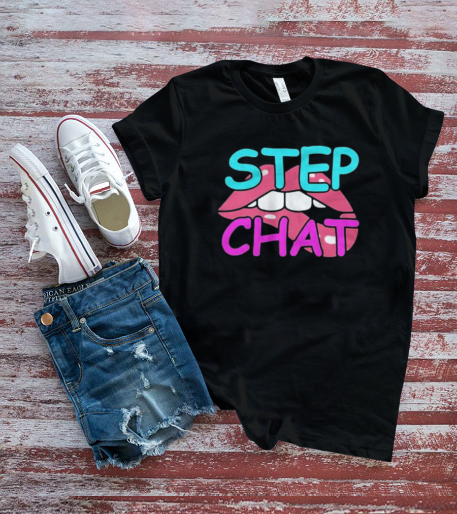 Step Chat Lips T-Shirt
