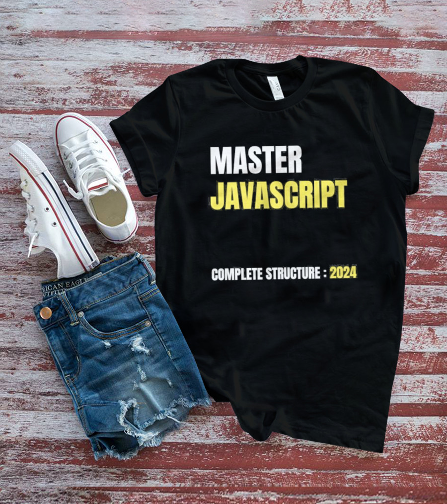 MASTER JAVASCRIPT COMPLETE STRUCTURE T-Shirt