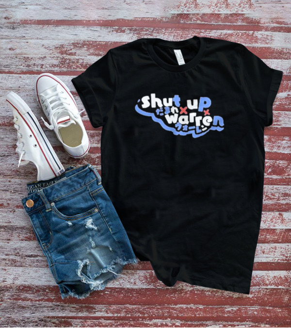 Shut Up Warren Japanese Text T-Shirt