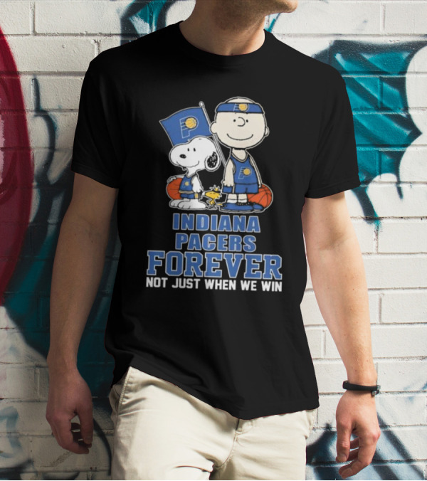 Snoopy Charlie Brown Woodstock Indiana Pacers Forever Not Just When We Win T-Shirt
