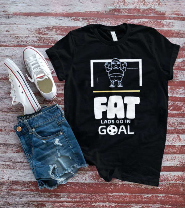 Fat Lads Go In Goal FLGIG Football T-Shirt