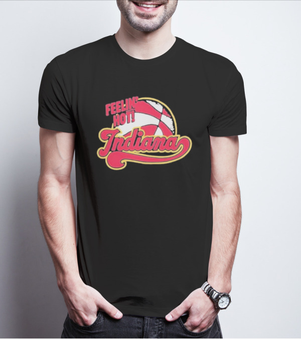 Feelin Hot Indiana Pacers Basketball T-Shirt