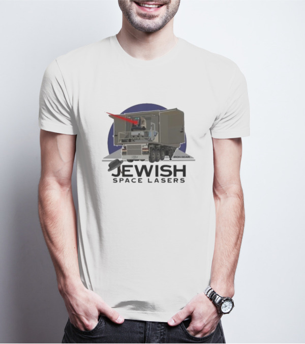 Jewish Space Lasers Iron Beam Truck With Laser Cannon T-Shirt