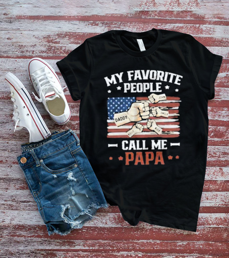 My Favorite People Call Me Papa American Flag Fist Bump T-Shirt