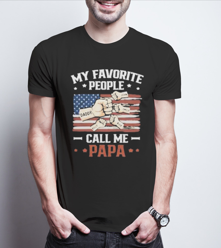 My Favorite People Call Me Papa American Flag Fist Bump T-Shirt