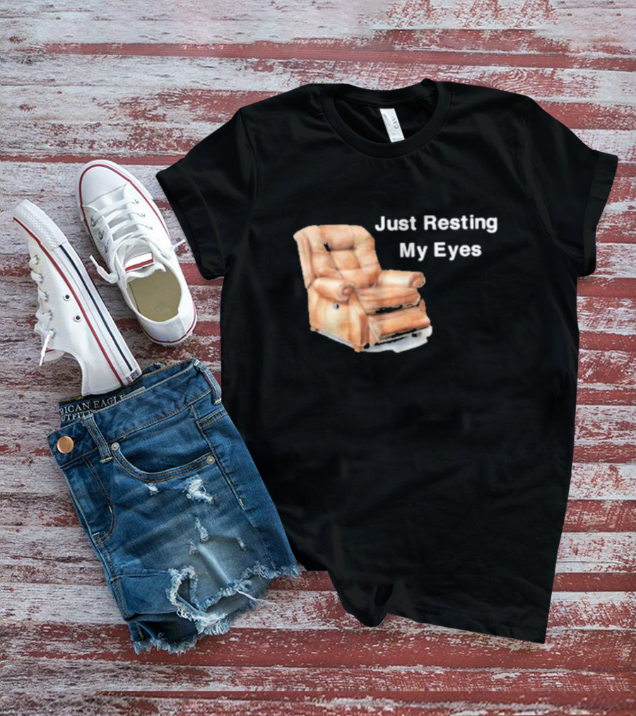 Just Resting My Eyes Power Nap Recliner Chair T-Shirt