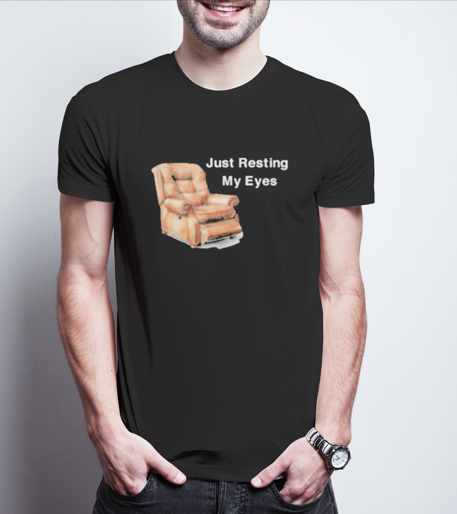Just Resting My Eyes Power Nap Recliner Chair T-Shirt