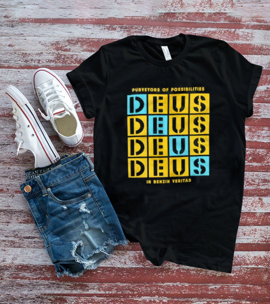 Purveyors Of Possibilities Deus Deus Deus Deus In Benzin Veritas T-Shirt
