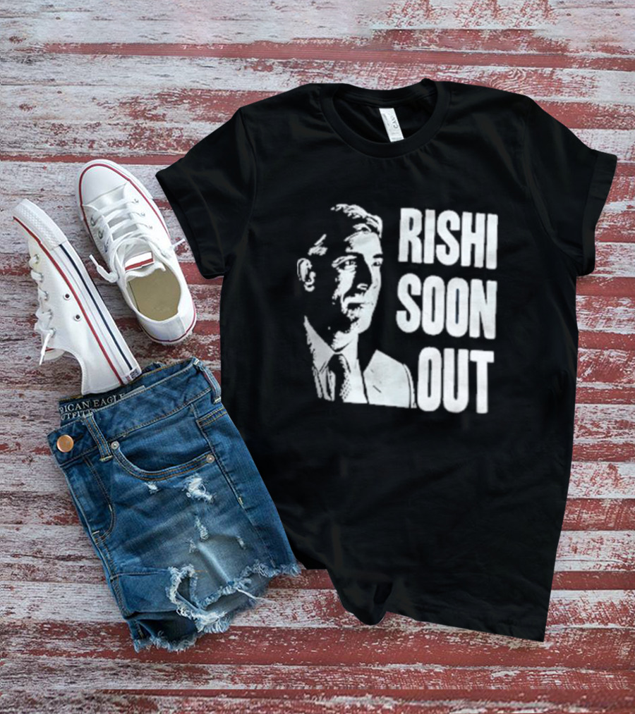 Rishi Soon Out Political T-Shirt