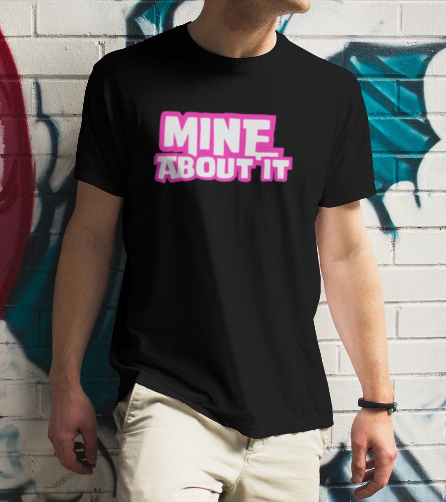 Gorilla Pool Mine About It Pink T-Shirt