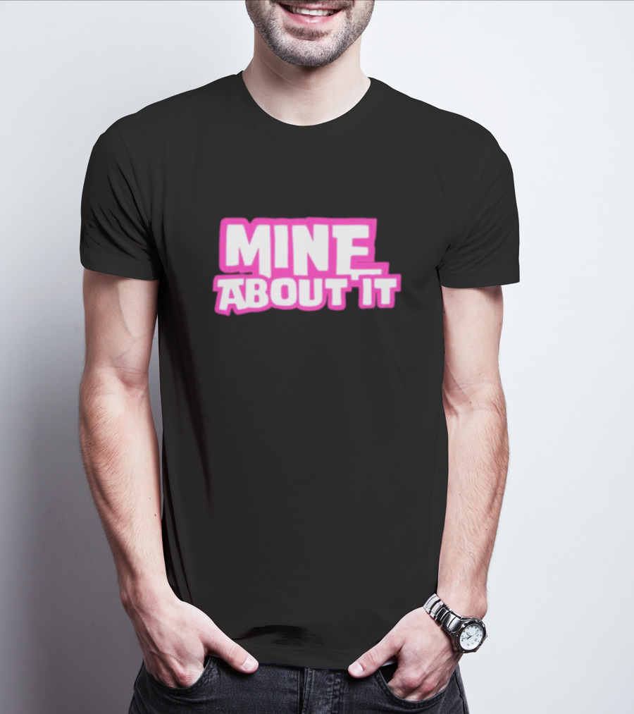 Gorilla Pool Mine About It Pink T-Shirt