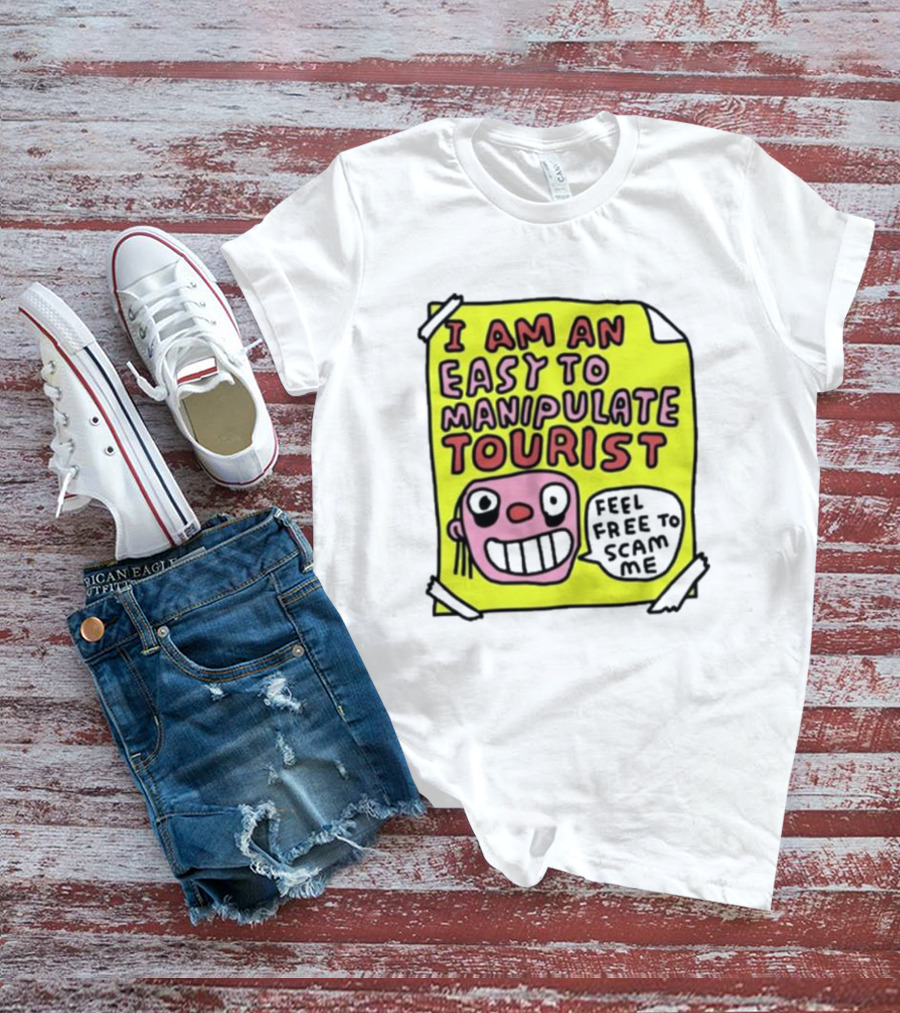 I Am An Easy To Manipulate Tourist Feel Free To Scam Me Bold Comic T-Shirt