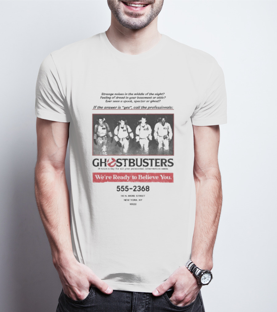 Ghostbusters 24 Hours A Day Personal Needs 555-2368 Ready To Believe You 110 North Moore Street New York NY 10022 T-Shirt