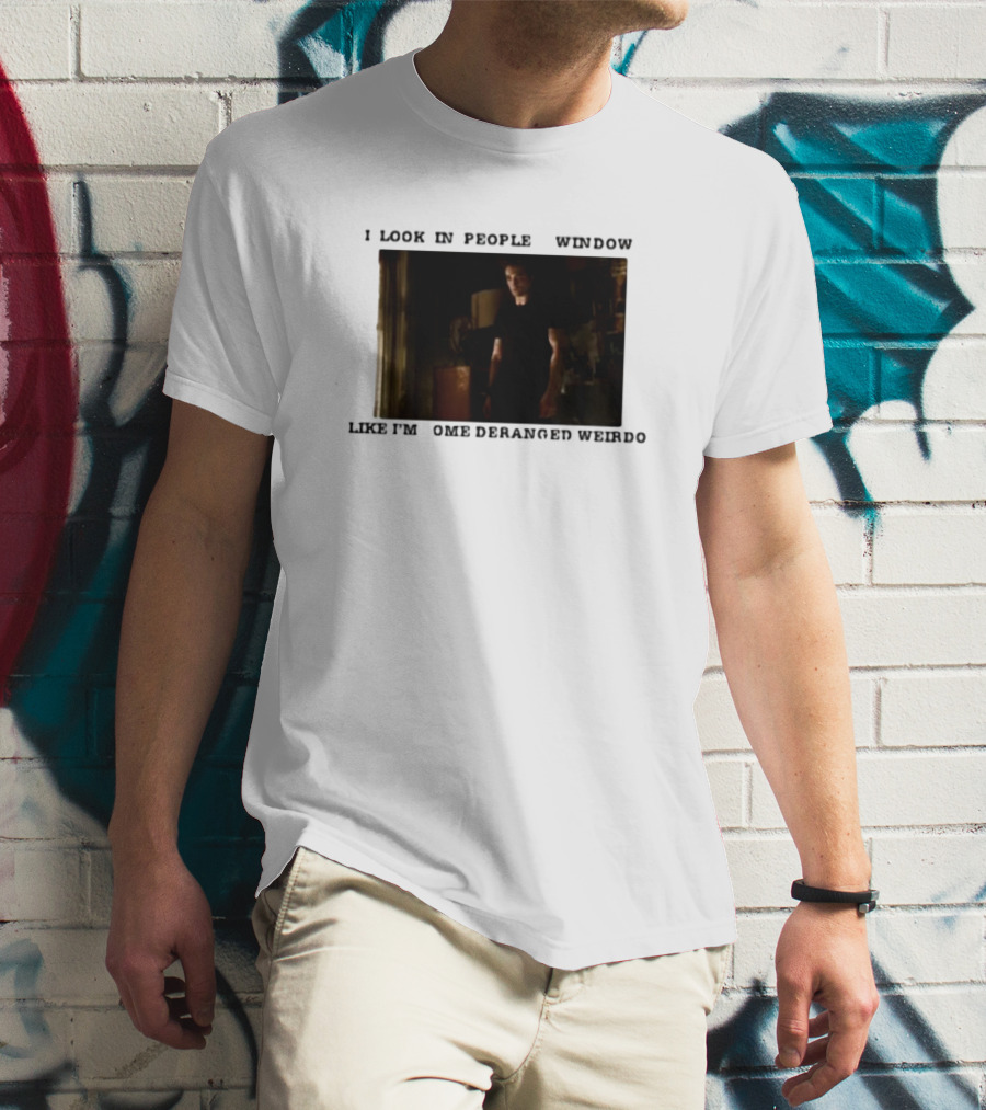 I Look In Peoples Window Like I’m Some Deranged Weirdo Dark Room Scene T-Shirt