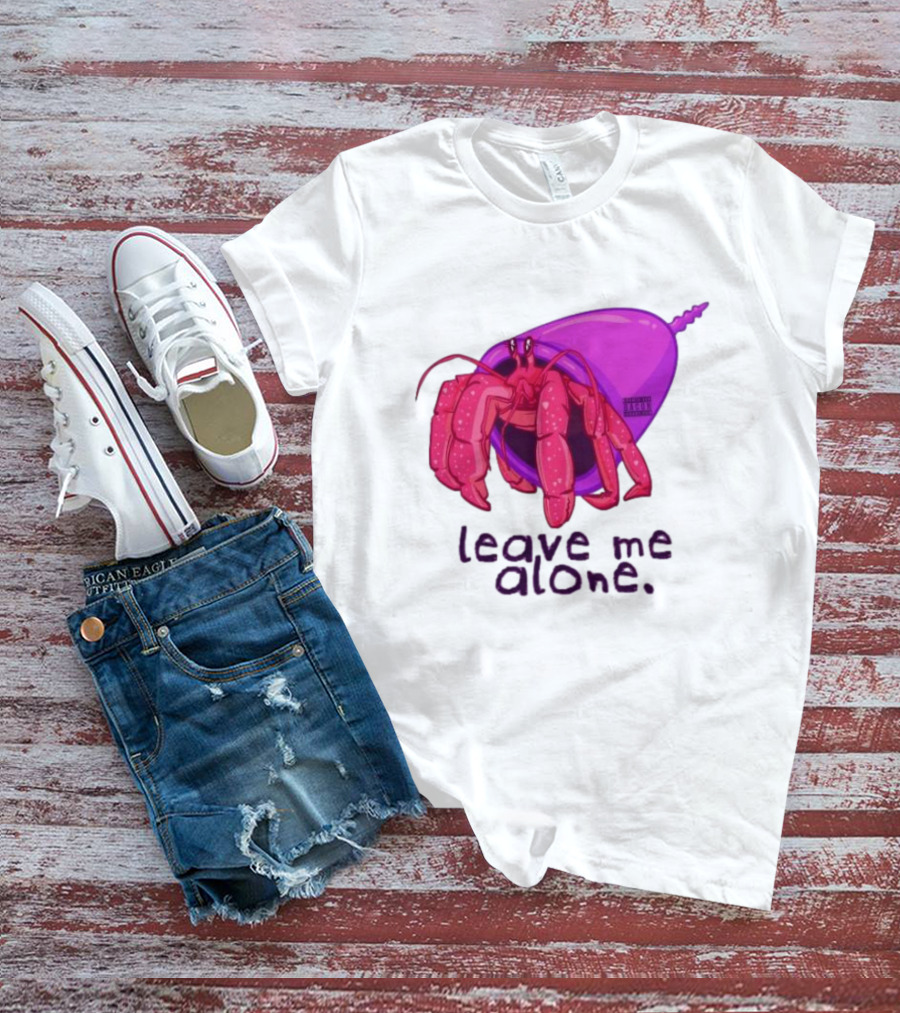 Leave Me Alone Purple Shell Hermit Crab T-Shirt