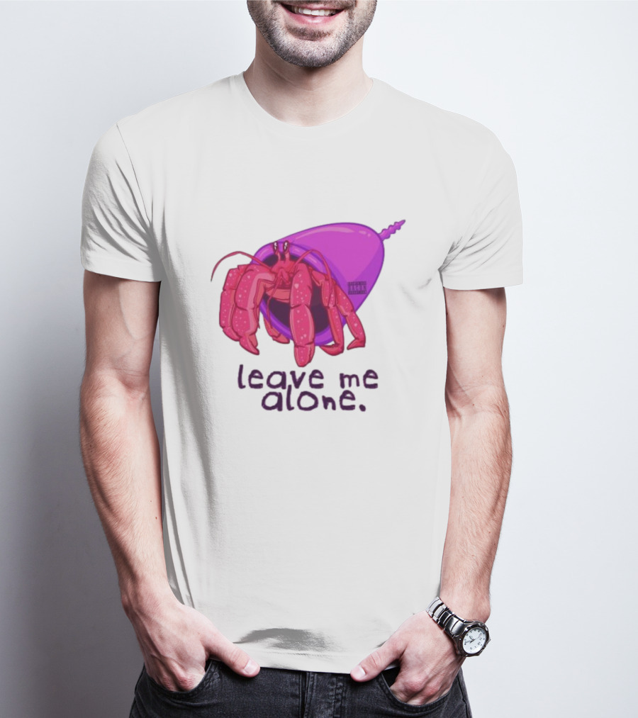 Leave Me Alone Purple Shell Hermit Crab T-Shirt