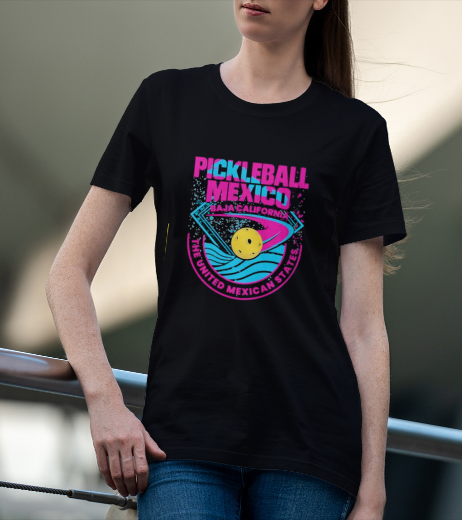 Pickleball Mexico Baja California The United Mexican States T-Shirt