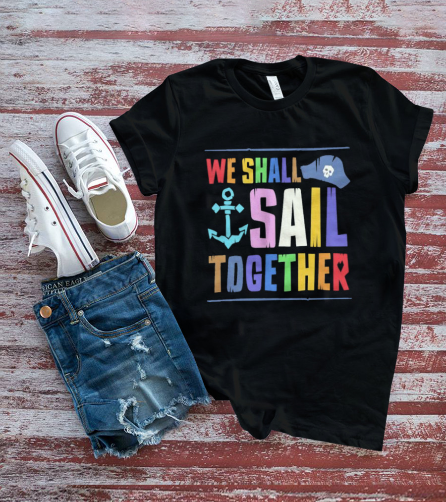 Sea Of Thieves We Shall Sail Together Pride Anchor Skull Hat T-Shirt