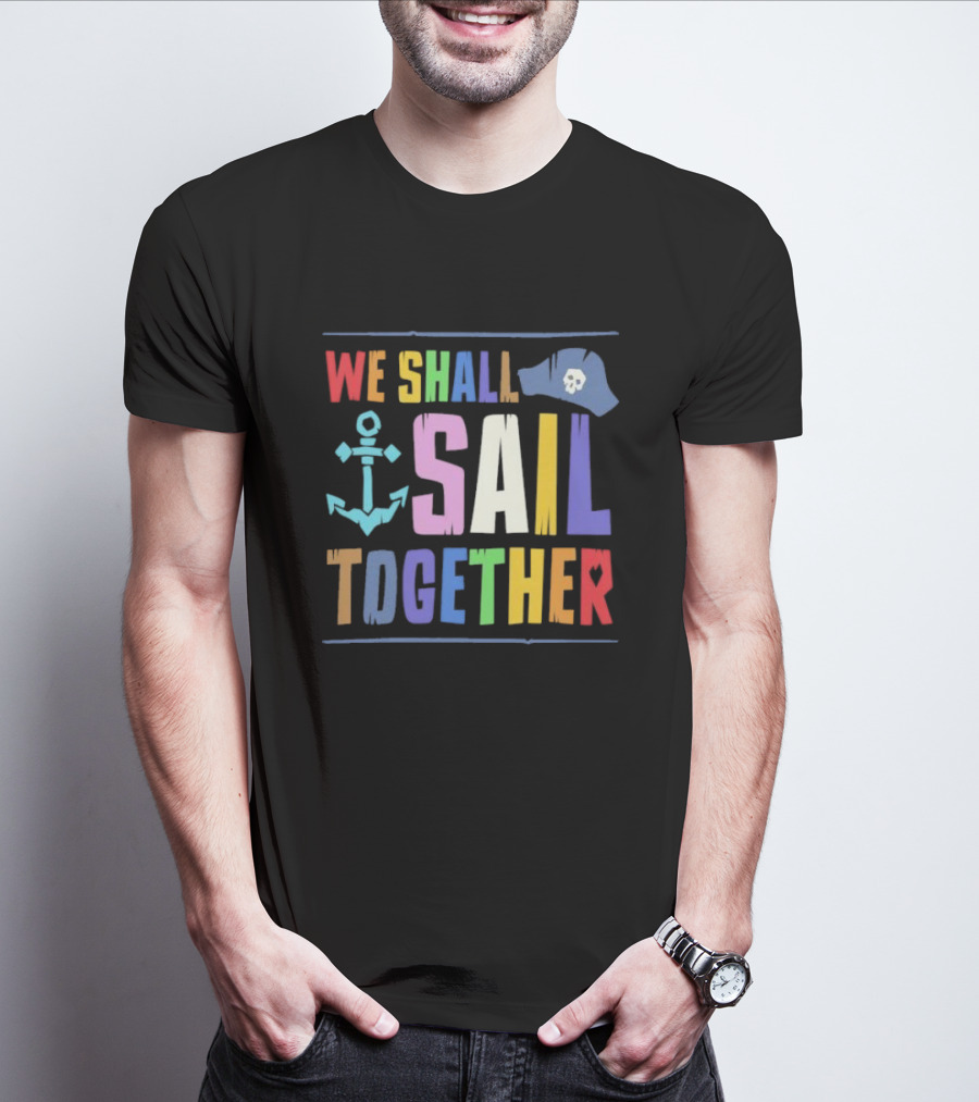 Sea Of Thieves We Shall Sail Together Pride Anchor Skull Hat T-Shirt