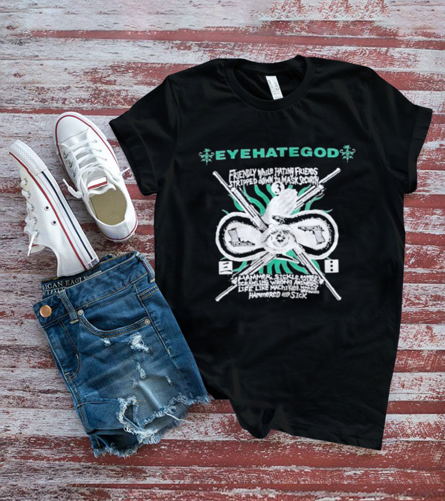 EYEHATEGOD Friendly While Hating Friends Stripped Down To Mask Security Hammer Sickle Hammered And Sick T-Shirt