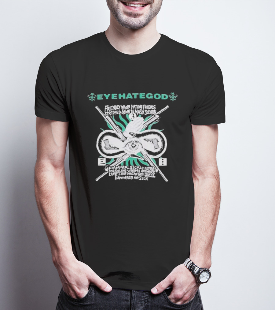 EYEHATEGOD Friendly While Hating Friends Stripped Down To Mask Security Hammer Sickle Hammered And Sick T-Shirt