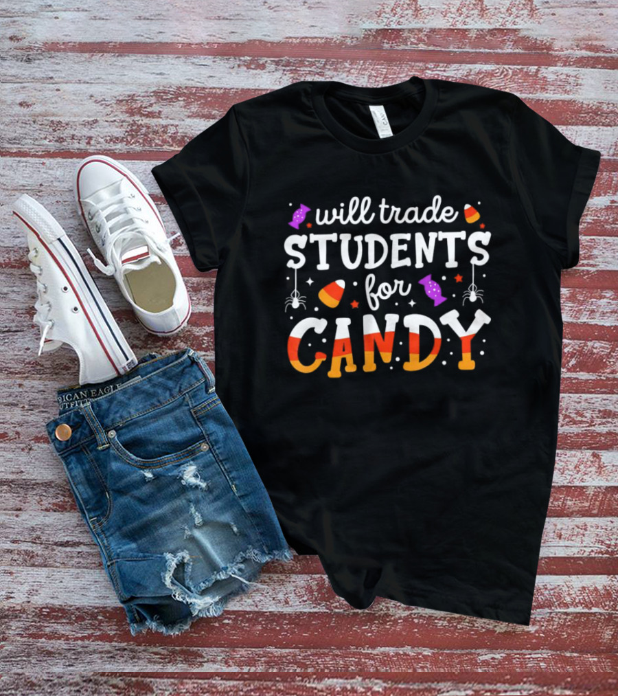 Trade Students For Candy Teacher Halloween With Spiders And Candy Corn T-Shirt